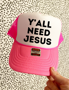 YALL NEED JESUS TRUCKER HAT